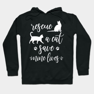 Rescue A Cat Save Nine Lives Funny Animal Rescuer Quote Hoodie